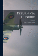 Return via Dunkirk