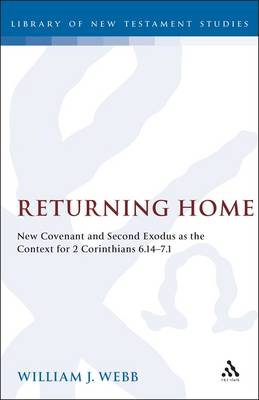 Returning Home (Journal for the Study of the New Testament Supplement) - Webb, William J