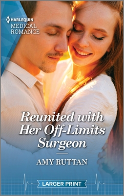 Reunited with Her Off-Limits Surgeon - Ruttan, Amy