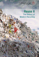 Reuse It: The History of Modern Recycling