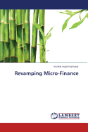 Revamping Micro-Finance