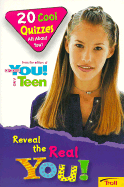 Reveal the Real You 20 Cool Quizzes... - Troll Books, and Teen, and Editors, Of Teen & All about