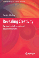 Revealing Creativity: Exploration in Transnational Education Cultures