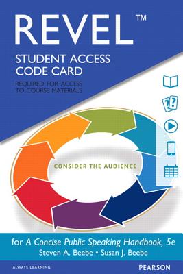 Revel for a Concise Public Speaking Handbook -- Access Card - Beebe, Steven a, and Beebe, Susan J