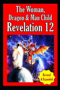 Revelation 12: The Woman, Dragon & Manchild