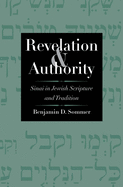 Revelation and Authority: Sinai in Jewish Scripture and Tradition