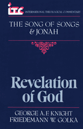 Revelation of God: A Commentary on the Books of the Song of Songs and Jonah