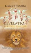 Revelation Questions Answered: Promised Before the World Began