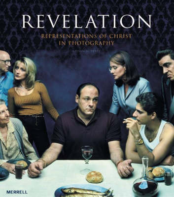 Revelation: Representations of Christ in Photography - Perez, Nissan N