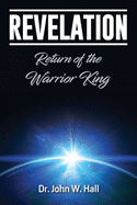 Revelation: Return of the Warrior King