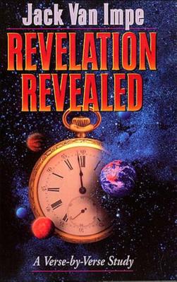 Revelation Revealed: A Verse-By-Verse Study - Van Impe, Jack