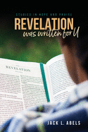 Revelation Was Written for U: Studies in Hope and Praise