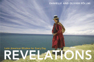 Revelations: Latin American Wisdom for Every Day - Fllmi, Danielle, and Fllmi, Olivier