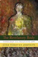 Revelatory Body: Theology as Inductive Art