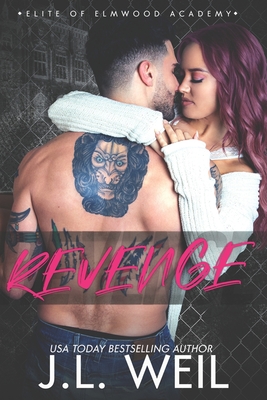 Revenge: A Dark High School Romance - Weil, J L