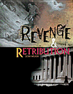 Revenge and Retribution
