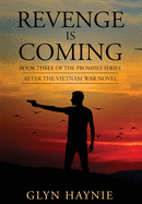 Revenge Is Coming: After The Vietnam War Novel