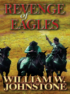 Revenge of Eagles - Johnstone, William W, and Austin, Fred