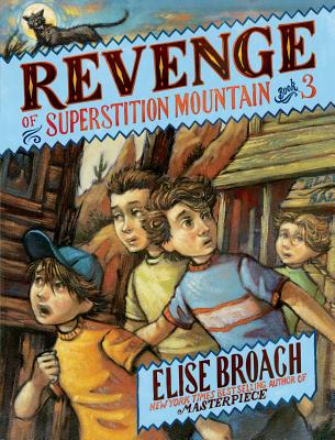 Revenge of Superstition Mountain - Broach, Elise