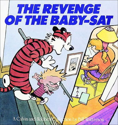 Revenge of the Baby-SAT: A Calvin and Hobbes Collection - Watterson, Bill