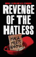 Revenge of the Hatless: Maga Meets Karma