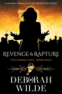 Revenge & Rapture: A Snarky Urban Fantasy Detective Series