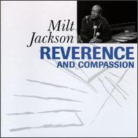Reverence and Compassion - Milt Jackson