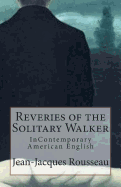Reveries of the Solitary Walker: InContemporary American English