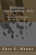 Reverse Discrimination: The Minority Encounters of a Short White Boy
