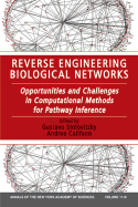 Reverse Engineering Biological Networks: Opportunities and Challenges in Computational Methods for Pathway Inference, Volume 1118 - Stolovitzky, Gustavo (Editor), and Califano, Andrea (Editor)