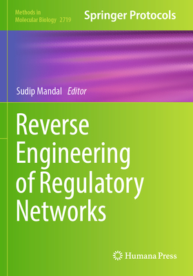 Reverse Engineering of Regulatory Networks - Mandal, Sudip (Editor)