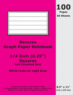 Reverse Graph Paper Notebook: 0.25 Inch (1/4 in) Squares; 8.5" x 11"; 216 x 279 mm; 100 Pages; 50 Sheets; White Lines on Light Gray; Inverted 4x4 Quad Grid; Magenta Matte Cover