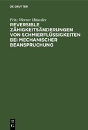 Reversible Z?higkeits?nderungen von Schmierfl?ssigkeiten bei mechanischer Beanspruchung
