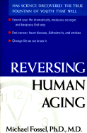 Reversing Human Aging - Fossel, Michael