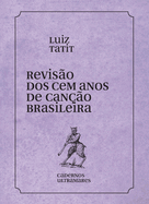 Reviso dos 100 anos da cano brasileira