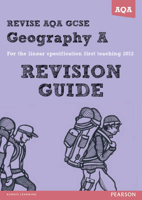 REVISE AQA: GCSE Geography Specification A Revision Guide - Bircher, Rob