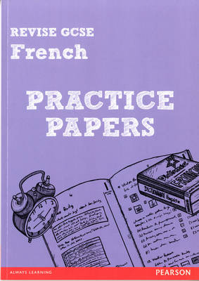 Revise GCSE French Practice Papers - Glover, Stuart, and Hinton, Suzanne