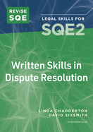 Revise SQE Written Skills in Dispute Resolution: Legal Skills for SQE2