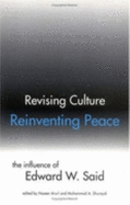 Revising Culture, Reinventing Peace: The Influence of Edward W. Said