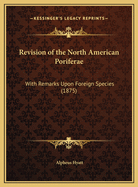 Revision of the North American Poriferae: With Remarks Upon Foreign Species (1875)