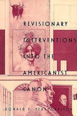 Revisionary Interventions into the Americanist Canon - Pease, Donald E (Editor)