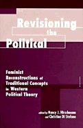 Revisioning the Political: Feminist Reconstructions of Traditional Concepts in Western Political Theory