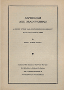 Revisionism and Brainwashing: A Survey of the War-Guilt Question in Germany After the Two World Wars