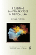 Revisiting Landmark Cases in Medical Law