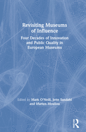 Revisiting Museums of Influence: Four Decades of Innovation and Public Quality in European Museums