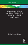 Revisiting Peace Journalism in the Kenyan News Landscape