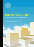 Revisiting "Social Factors": Advancing Research into People and Place