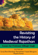 Revisiting the History of Medieval Rajasthan