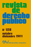 Revista de Derecho Publico (Venezuela), No. 128, Octubre-Diciembre 2011
