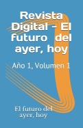 Revista El Futuro del Ayer, Hoy